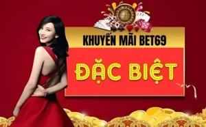 Chương trình khuyến mãi bet69