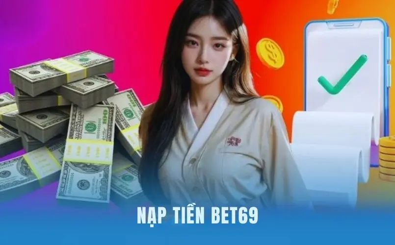 Hướng dẫn nạp tiền bet69
